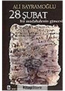 28 Şubat Bir Müdahalenin Güncesi  Ali Bayramoğlu   Birey