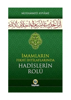 İmamların Fıkhi İhtilaflarında Hadislerin Rolü