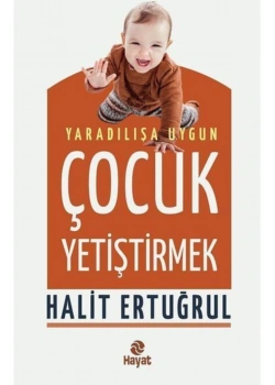 Yaradılışa Uygun Çocuk Yetiştirmek Halit Ertuğrul  Hayat Yayın