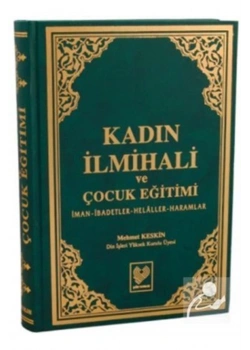 Kadın İlmihali Ve Çocuk Eğitimi Mehmet Keskin Çağrı Yayın