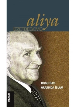Doğu Batı Arasında İslam. A.İzzetbegoviç  Klasik