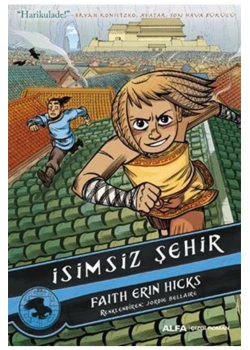 İsi̇Msi̇Z Şehi̇R. Çi̇Zgi̇ Roman-Faith Erin Hicks Alfa