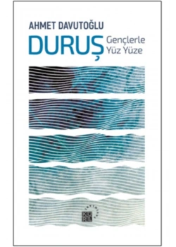 Duruş Gençlerle Yüzyüze. Ahmet Davudoğlu
