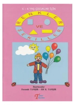 Renkler Ve Şekiller  4-6 Yaş  Tanışır