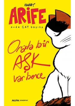 Ari̇Fe Evde Cat Başina Orada Bi̇R Aşk Var Bence Alfa Basım