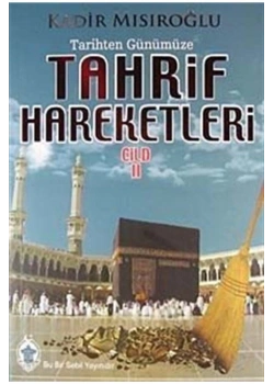 Tarihten Günümüze Tahrif Hareketleri-2    Sebil
