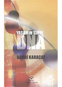 Yaşamın Sırrı Dna.  Bahri Karaçay-  Tüb