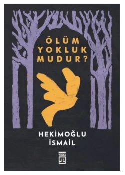 Ölüm Yokluk Mudur?Cep Boy  Hekimoğlu İsmail  Timaş Timaş