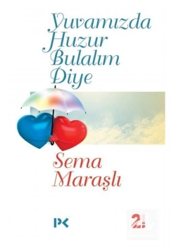 Yuvamizda Huzur Bulalim Diye Sema Maraşli Profil