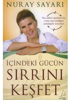 İçindeki Gücün Sırrını Keşfet - Nuray Sayarı - Destek