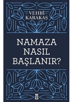 Namaza Nasıl Başlanır   Timaş