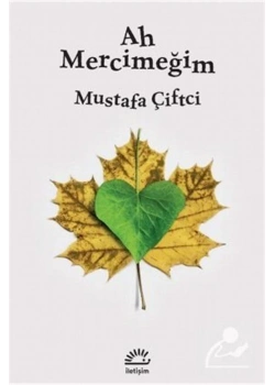 Ah Mercimeğim  Mustafa Çiftçi   İletişim