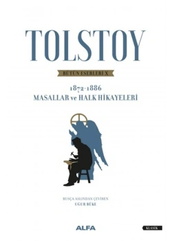 Tolstoy Bütün Eserleri̇ Masallar Halk Hi̇Kayeleri̇ Alfa Basım