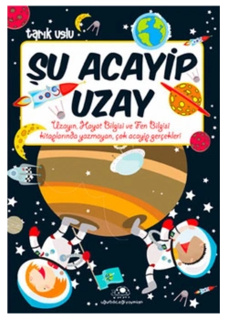 Şu Acayip Uzay - Tarık Uslu -  Uğurböceği Yay.