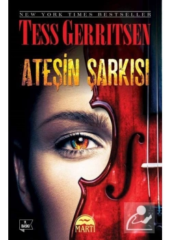 Ateşin Şarkısı   Tess Gerrıtsen  Martı