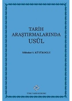 Tarih Araştırmalarında Usul  Mübahat Kütükoğlu  Ttk