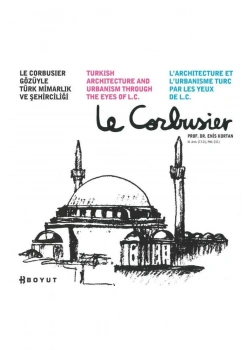 Lecorbusıer Gözüyle Türk Mimarlık Ve Şehirciliği  Boyut Yayın