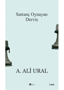 Satranç Oynayan Derviş / Ali Ural Şule Yay.