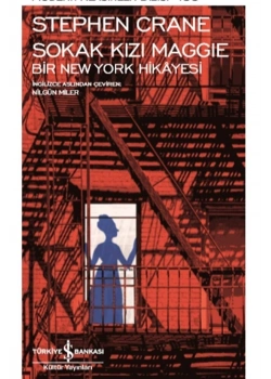 Sokak Kızı  Maggie Bir Newyork Hikayesi      S. Crane    İş Bankası