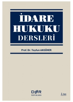 İdare Hukuku Dersleri  Tayfun Akgüner
