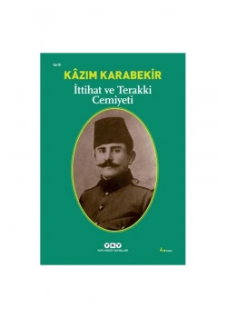 İttihat Ve Terakki Cemiyeti    Kazım Karabekir   Yapı Kredi