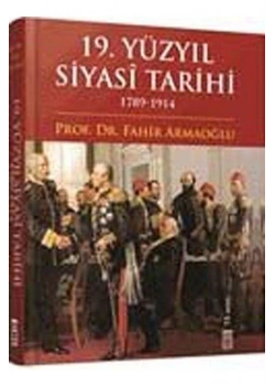 19.Yüzyıl Siyasi Tarihi - Prof.Dr.Fahri Armaoğlu - Timaş