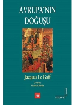 Avrupanın Doğuşu  Jacgues Le Goff  Literatür