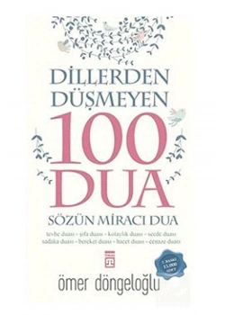Dillerden Düşmeyen 100 Dua. Ömer Döngeloğlu   Timaş