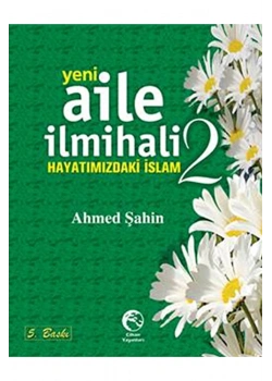 Yeni Aile İlmihali 2.Cilt  Ahmed Şahin-Cihan Yayınları