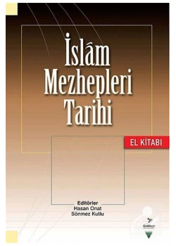 İslam Mezhepleri Tarihi El Kitabı   Hasan Onat   Grafiker