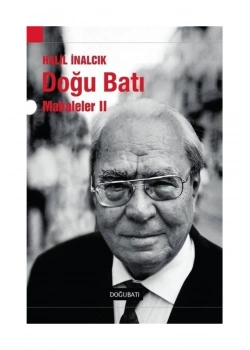Makaleler 2  Halil İnalcık  Doğu Batı