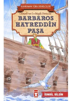 Barbaros Hayreddin Paşa  İsmail Bilgin Timaş
