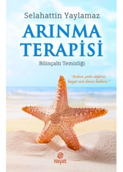 Arınma Terapisi Bilinçaltı Temizliği Selahattin Yaylamaz  Hayat Yayın