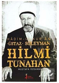 Üstaz Süleyman Hilmi Tunahan    K.Kandil