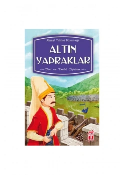 Altın Yapraklar. A.Yılmaz Boyunağa      Genç Timaş