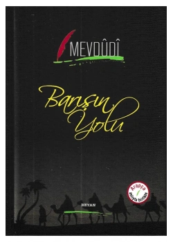 Barışın Yolu  Arapça Türkçe Mevdudi  Beyan