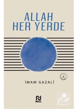 Allah Her Yerde  İmam Gazali  Nesil Yayın