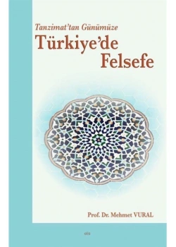 Tanzimattan Günümüze Türkiyede Felsefe.Mehmet Vural