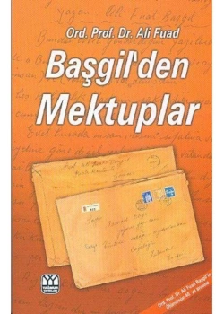 Başgilden Mektuplar / Ali Fuad Yağmur Yay.