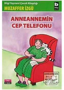 Anneannemin Cep Telefonu -   Muzaffer İzgü     Bilgi