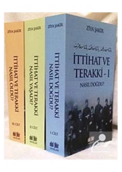 İttihat Ve Terakki Nasıl Doğdu 3 Cilt Ziya Şakir Akıl Fikiryayın