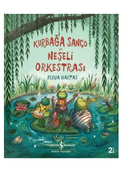 Kurbağa Sanço Ve Neşeli Orkestrası  İş Bankası