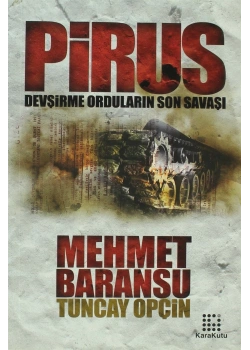 Piruz Devşirme Orduların Son Savaşı-Mehmet Baransu-Karakutu