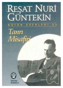 Tanrı Misafiri     Reşat N.Güntekin    İnkılap