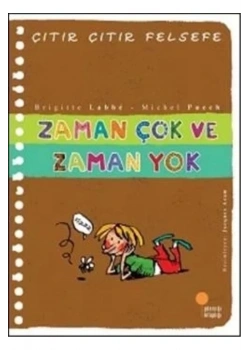 Zaman Çok Zaman Yok (Çıtır Çıtır Felsefe) Günışığı Kitaplığı