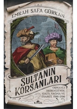 Sultanın Korsanları   Emrah Safa Gürkan  Kronik