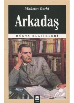 Arkadaş  Maksim Gorki Ema Klasik