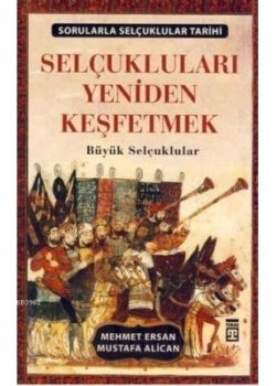 Selçukluları Yeniden Keşfetmek