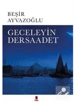 Geceleyin Dersaadet / Beşir Ayvazoğlu Kapı Yay.
