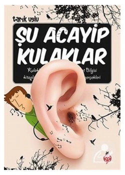 Şu Acayip Kulaklar Tarık Uslu Uğurböceği